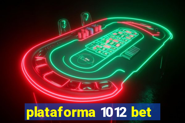 plataforma 1012 bet